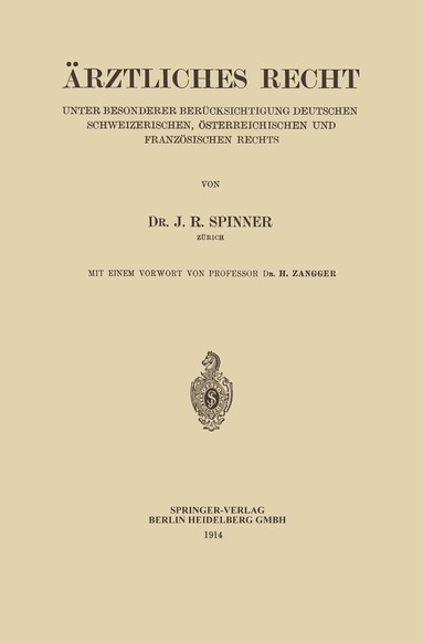 Jakob Richard Spinner, Heinrich Zangger - Ärztliches Recht, Häftad