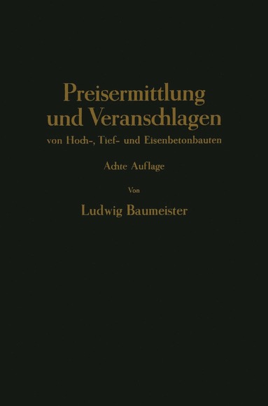 bokomslag Preisermittlung und Veranschlagen von Hoch-, Tief- und Eisenbetonbauten