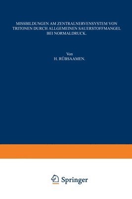 bokomslag Missbildungen am Zentralnervensystem von Tritonen durch Allgemeinen Sauerstoffmangel bei Normaldruck