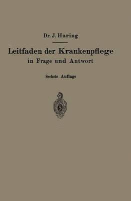 Leitfaden der Krankenpflege in Frage und Antwort 1