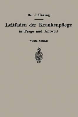 Leitfaden der Krankenpflege in Frage und Antwort 1