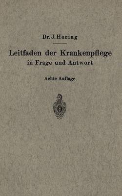 Johannes Haring - Leitfaden der Krankenpflege in Frage und Antwort, Häftad