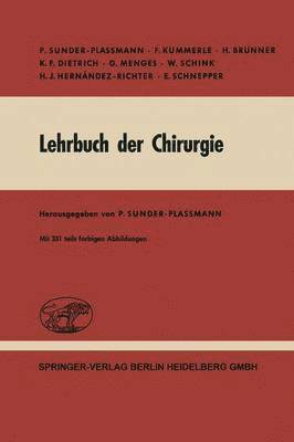 P. Sunder-Plassmann, F. Kümmerle, H. Brünner, K. F. Dietrich, G. Menges, W. Schink, H. J. Hernández-Richter, E. Schnepper, F. Kummerle - Lehrbuch der Chirurgie, Häftad