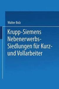 bokomslag Krupp-Siemens Nebenerwerbs-Siedlungen fr Kurz- und Vollarbeiter