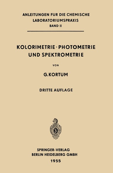 Gustav Kortüm - Kolorimetrie · Photometrie und Spektrometrie, Häftad