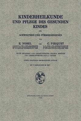 Kinderheilkunde und Pflege des Gesunden Kindes fr Schwestern und Frsorgerinnen 1