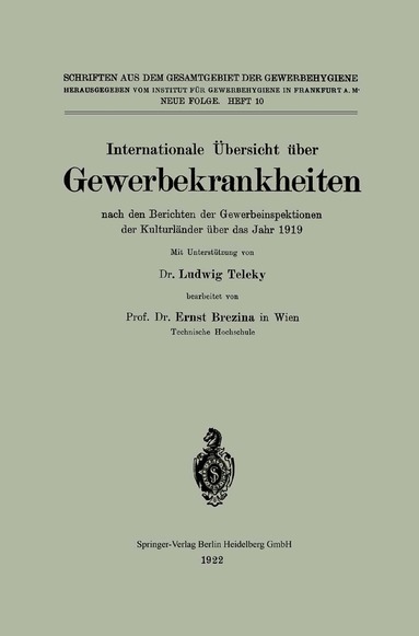 Ernst Brezina, Ludwig Teleky - Internationale Übersicht über Gewerbekrankheiten nach den Berichten der Gewerbeinspektionen der Kulturländer über das Jahr 1919, Häftad