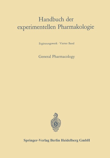 Johannes Carl Bock, Gustav V. R. Born, Oskar Eichler, Ervin George Erdös, Alfred Farah, Arthur Heffter, Wolfgang Heubner, Josef Schüller - General Pharmacology, Häftad