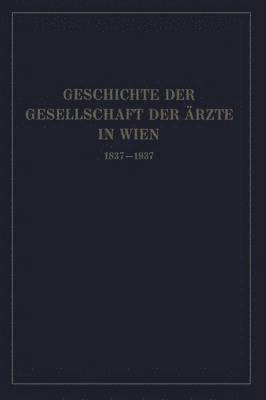 bokomslag Geschichte der Gesellschaft der rzte in Wien 18371937