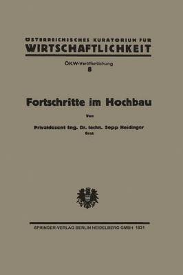 bokomslag Fortschritte im Hochbau und deren Anwendbarkeit im sterreichischen Bauwesen