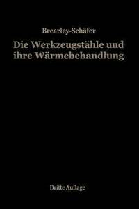 bokomslag Die Werkzeugsthle und ihre Wrmebehandlung