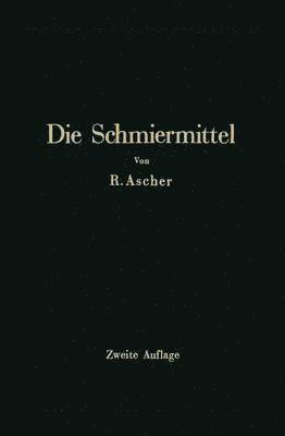 Die Schmiermittel ihre Art, Prfung und Verwendung 1