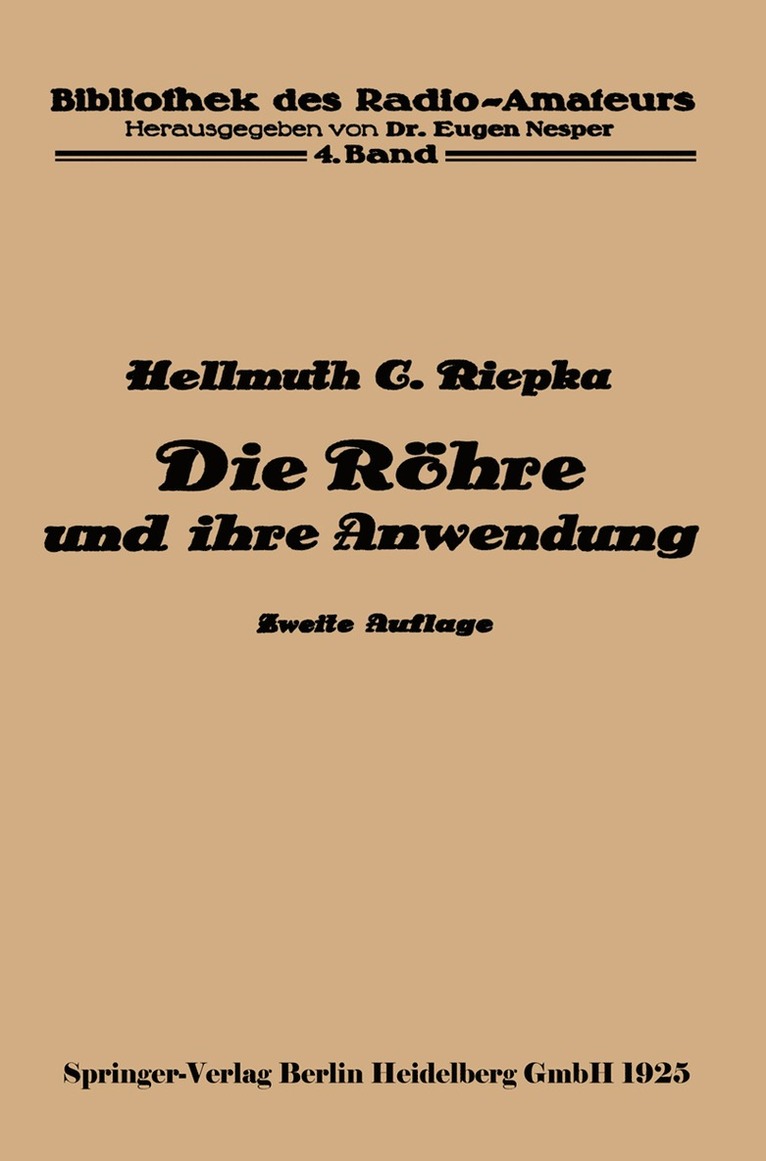Hellmuth C. Riepka - Die Röhre und ihre Anwendung, Häftad