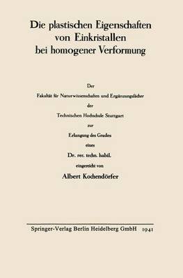 Die plastischen Eigenschaften von Einkristallen bei homogener Verformung 1