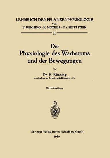 Erwin Bünning - Die Physiologie des Wachstums und der Bewegungen, Häftad