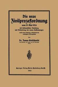 bokomslag Die neue Zivilprozeordnung vom 13. Mai 1924 mit systematischer Einleitung und Erluterung der neuen Bestimmungen