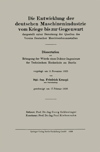 bokomslag Die Entwicklung der deutschen Maschinenindustrie vom Kriege bis zur Gegenwart