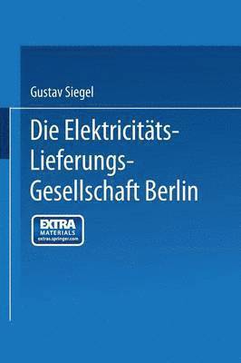 bokomslag Die Elektricitts-Lieferungs-Gesellschaft Berlin