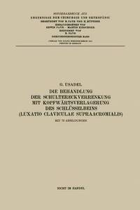 bokomslag Die Behandlung der Schultereckverrenkung mit Kopfwrtsverlagerung des Schlsselbeins (Luxatio Claviculae Supraacromialis)