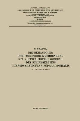 bokomslag Die Behandlung der Schultereckverrenkung mit Kopfwrtsverlagerung des Schlsselbeins (Luxatio Claviculae Supraacromialis)