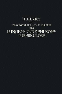 bokomslag Diagnostik und Therapie der Lungen- und Kehlkopf-Tuberkulose