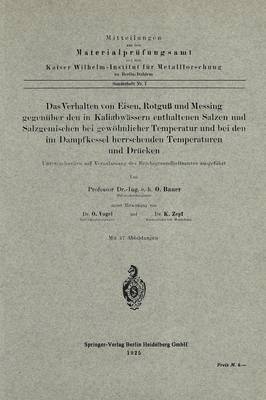 Das Verhalten von Eisen, Rotgu und Messing gegenber den in Kaliabwssern enthaltenen Salzen und Salzgemischen bei gewhnlicher Temperatur und bei den im Dampfkessel herrschenden Temperaturen 1