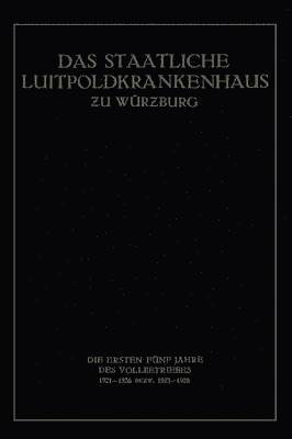 Fritz König - Das Staatliche Luitpoldkrankenhaus ƶu Würzburg, Häftad