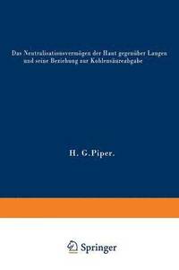 bokomslag Das Neutralisationsvermgen der Haut gegenber Laugen und seine Beziehung zur Kohlensureabgabe