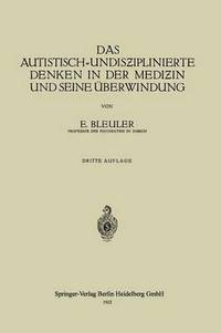 bokomslag Das Autistisch-Undisiplinierte Denken in der Mediin und Seine berwindung