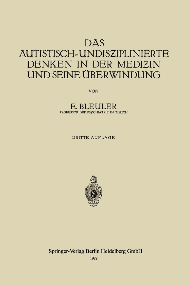 Eugen Bleuler - Das Autistisch-Undisƶiplinierte Denken in der Mediƶin und Seine Überwindung, Häftad
