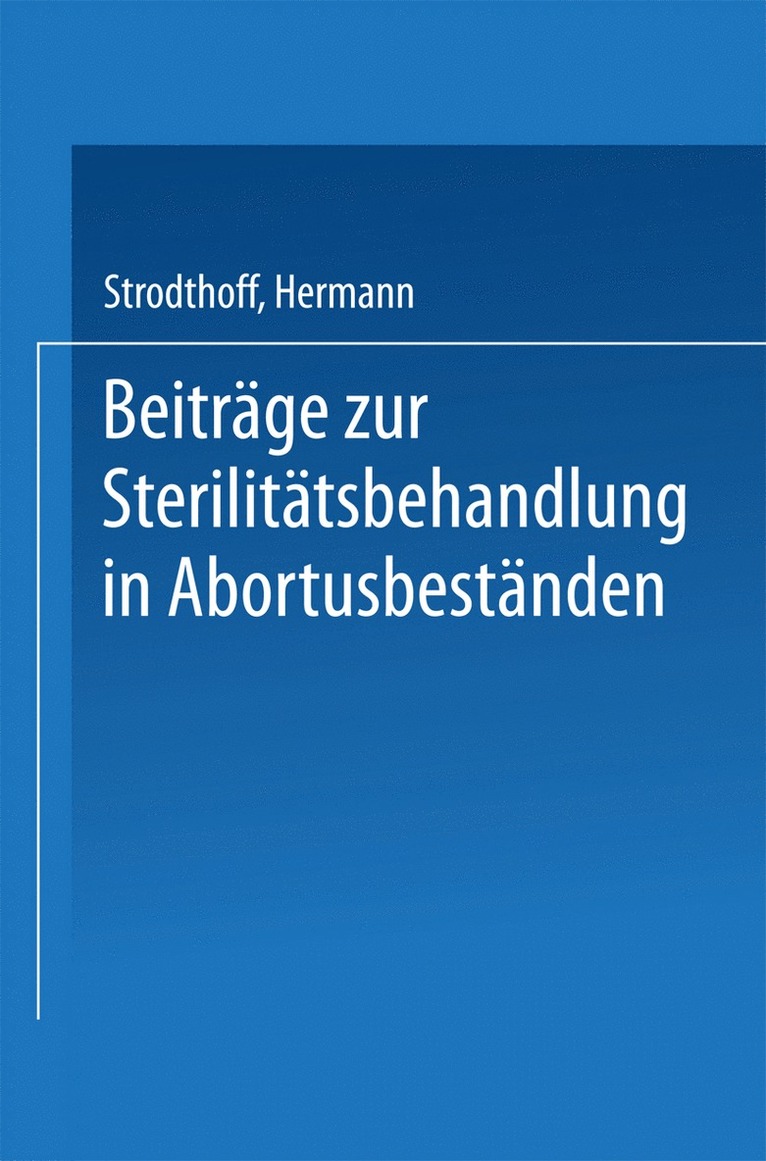 Hermann Strodthoff - Beiträge zur Sterilitätsbehandlung in Abortusbeständen, Häftad