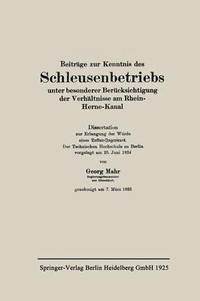 bokomslag Beitrge zur Kenntnis des Schleusenbetriebs unter besonderer Bercksichtigung der Verhltnisse am Rhein-Herne-Kanal