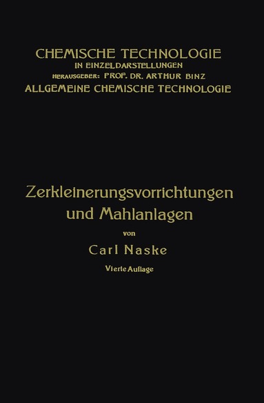 Carl Naske - Zerkleinerungs-Vorrichtungen, Häftad