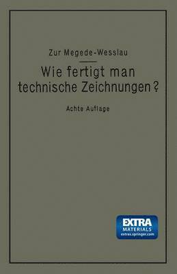 Alfred Zur Megede, Max Wesslau - Wie fertigt man technische Zeichnungen?, Häftad