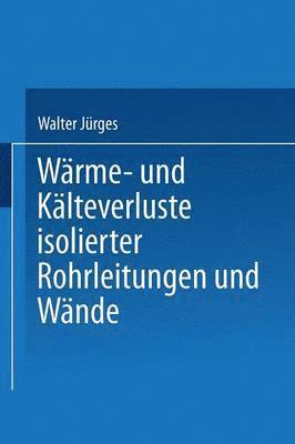 bokomslag Wrme- und Klteverluste Isolierter Rohrleitungen und Wnde