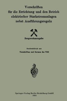 bokomslag Vorschriften fr die Errichtung und den Betrieb elektrischer Starkstromanlagen nebst Ausfhrungsregeln