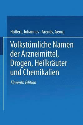 Volkstmliche Namen der Arzneimittel, Drogen, Heilkruter und Chemikalien 1