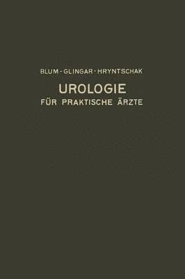 Victor Blum, Alois Glingar, Theodor Hryntschak - Urologie und ihre Grenzgebiete, Häftad