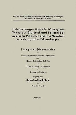 bokomslag Untersuchungen ber die Wirkung von Veritol auf Blutdruck und Pulszahl bei gesunden Menschen und bei Menschen mit chirurgischen Erkrankungen