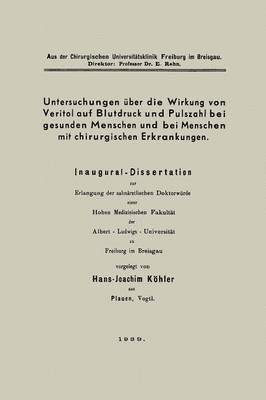 bokomslag Untersuchungen über die Wirkung von Veritol auf Blutdruck und Pulszahl bei gesunden Menschen und bei Menschen mit chirurgischen Erkrankungen