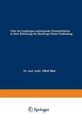 ber die lymphogen aufsteigende Niereninfektion in ihrer Bedeutung fr Harnwege-Darm-Verbindung 1