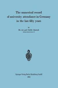 bokomslag The numerical record of university attendance in Germany in the last fifty years