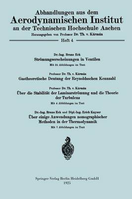 bokomslag Strmungserscheinungen in Ventilen/Gastheoretische Deutung der Reynoldsschen Kennzahl/ber die Stabilitt der Laminarstrmung und die Theorie der Turbulenz/ber einige Anwendungen