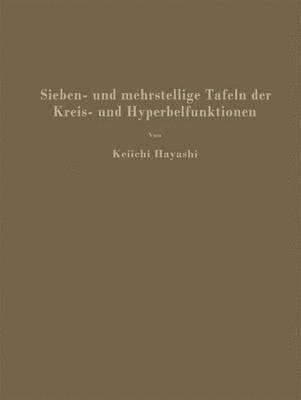 bokomslag Sieben- und mehrstellige Tafeln der Kreis- und Hyperbelfunktionen und deren Produkte sowie der Gammafunktion