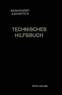 bokomslag Schuchardt & Schttes Technisches Hilfsbuch