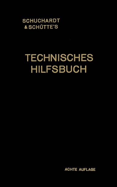 Josef Reindl - Schuchardt & Schütte’s Technisches Hilfsbuch, Häftad