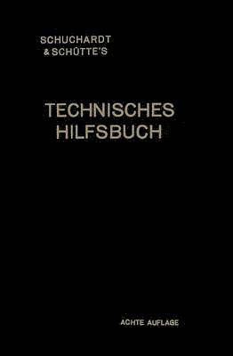 bokomslag Schuchardt & Schütte's Technisches Hilfsbuch