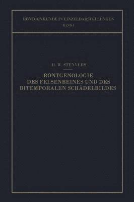 H. W. Stenvers - Röntgenologie des Felsenbeines und des Bitemporalen Schädelbildes, Häftad