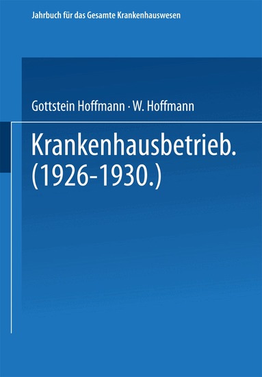 Gottstein Hoffmann - Krankenhausbetrieb (1926–1930), Häftad