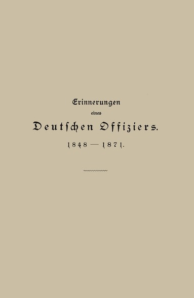 bokomslag Erinnerungen eines Deutschen Offiziers 1848 bis 1871